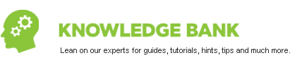 Knowledge Bank - Lean on our experts for guides, tutorials, hints, tips and much more Knowledge Bank - Lean on our experts for guides, tutorials, hints, tips and much more